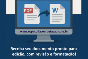 Transforme seu PDF em Word Editável com Rapidez e Qualidade – Serviço Profissional de Digitação